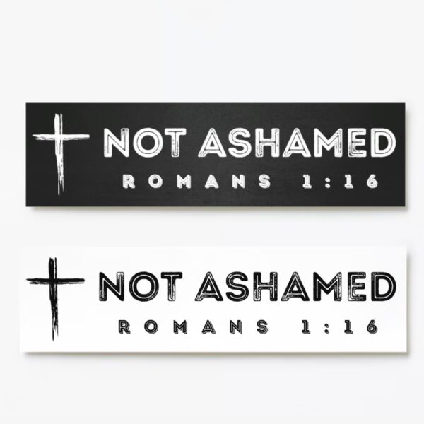 Not Ashamed Sticker